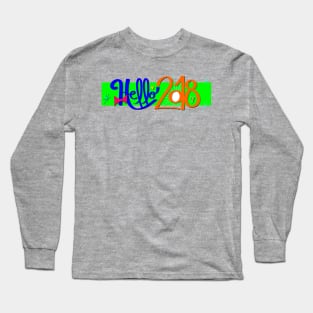 Hello 2018 Party Design Long Sleeve T-Shirt